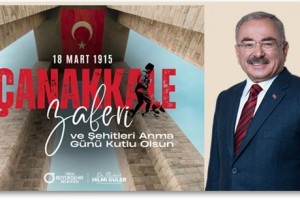 Başkan Güler’den 18 Mart Çanakkale Zaferi Mesajı 